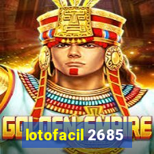 lotofacil 2685